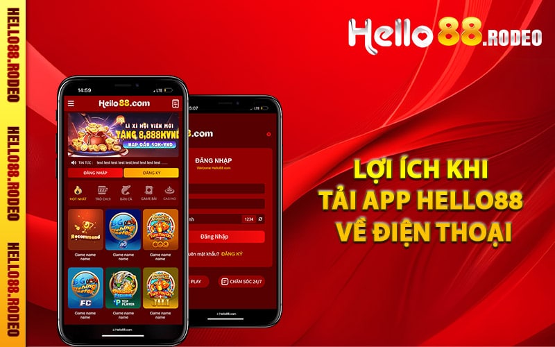 Lợi ích khi tải app Hello88 về điện thoại cho thành viên